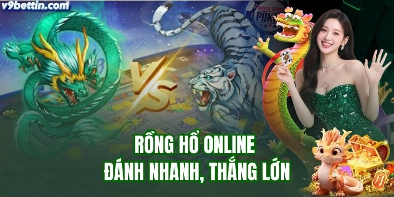 Hướng dẫn chơi rồng hổ online tại v9bet