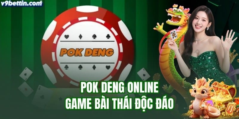 Pok Deng online và cách chơi hiệu quả tại v9bet