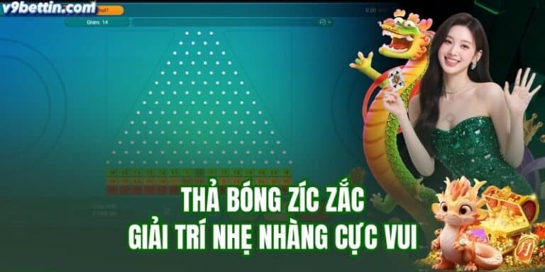 Thả bóng zíc zắc chỉ có tại v9bet