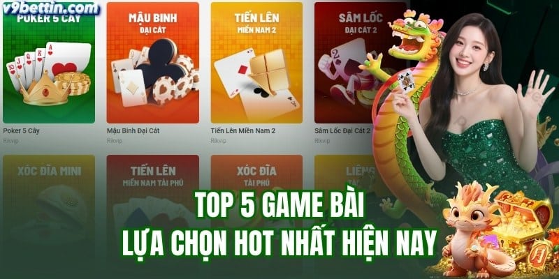 Top 5 game bài nổi bật tại v9bet