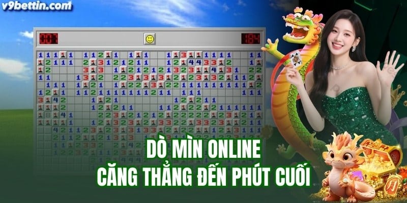 dò mìn online - trò chơi tuổi thơ đã có mặt tại v9bet
