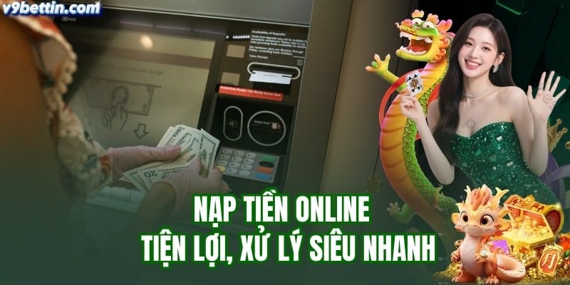 hướng dẫn nạp tiền vào tài khoản v9bet