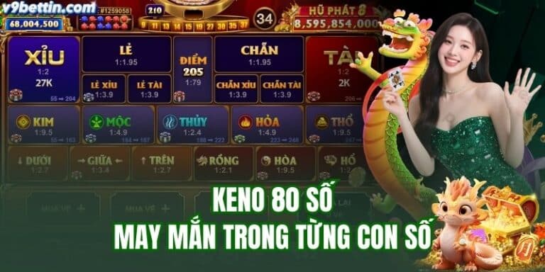 keno 80 số - cùng giải mã cùng v9bet