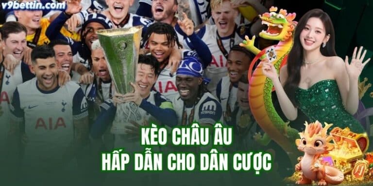 cẩm nang cá cược kèo châu âu
